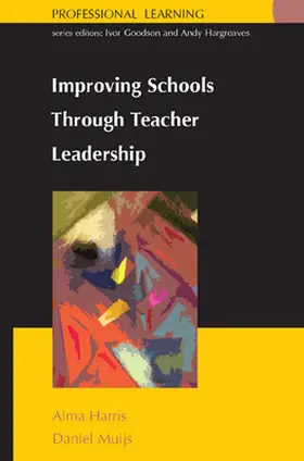 Harris / Muijs |  Improving Schools Through Teacher Leadership | Buch |  Sack Fachmedien