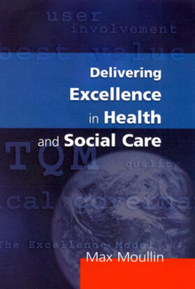 Moullin |  Delivering Excellence in Health and Social Care | Buch |  Sack Fachmedien