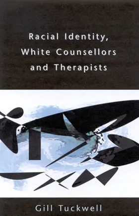 Tuckwell |  Racial Identity, White Counsellors and Therapists | Buch |  Sack Fachmedien