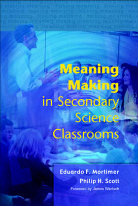 Mortimer / Scott |  Meaning Making in Secondary Science Classroomsaa | Buch |  Sack Fachmedien