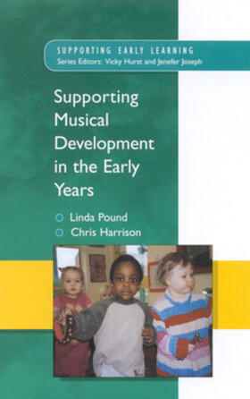 Pound / Harrison |  Supporting Musical Development in the Early Years | Buch |  Sack Fachmedien