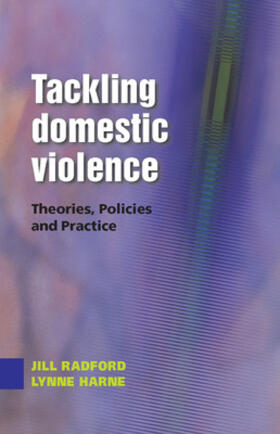 Harne / Radford |  Tackling Domestic Violence: Theories, Policies and Practice | Buch |  Sack Fachmedien
