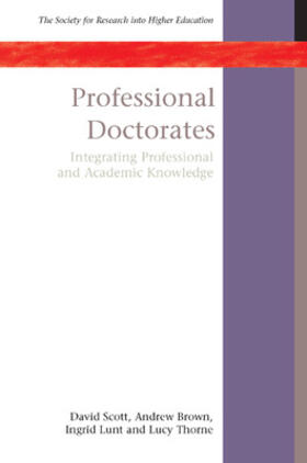 Scott / Brown / Lunt |  Professional Doctorates: Integrating Academic and Professional Knowledge | Buch |  Sack Fachmedien