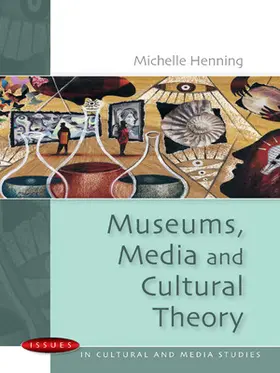 Henning |  Museums, Media and Cultural Theory | Buch |  Sack Fachmedien