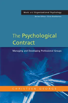 George |  The Psychological Contract: Managing and Developing Professional Groups | Buch |  Sack Fachmedien