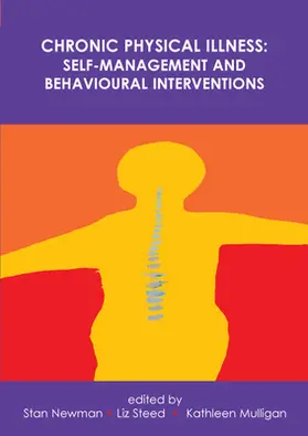 Newman / Steed / Mulligan |  Chronic Physical Illness: Self-Management and Behavioural In | Buch |  Sack Fachmedien