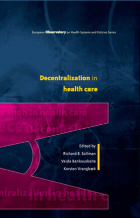 Saltman / Bankauskaite / Vrangbaek |  Decentralization in Health Care: Strategies and Outcomes | Buch |  Sack Fachmedien