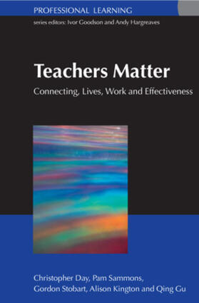 Day / Sammons / Stobart |  Teachers Matter: Connecting Work, Lives and Effectiveness | Buch |  Sack Fachmedien