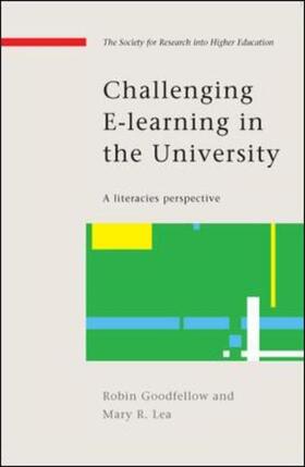 Goodfellow / Lea |  Challenging E-Learning in the University: A Literacies Perspective | Buch |  Sack Fachmedien