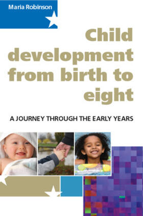 Robinson |  Child Development 0-8: A Journey Through the Early Years | Buch |  Sack Fachmedien