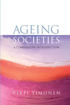 Timonen |  Ageing Societies: A Comparative Introduction | Buch |  Sack Fachmedien