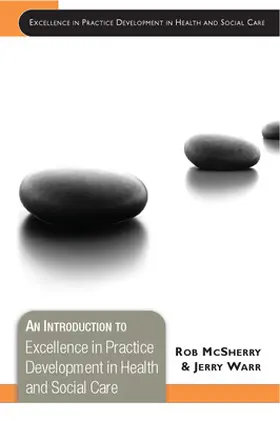 McSherry / Warr |  An Introduction to Excellence in Practice Development in Health and Social Care | Buch |  Sack Fachmedien