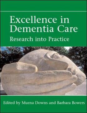 Downs / Bowers |  Excellence in Dementia Care: Research Into Practice | Buch |  Sack Fachmedien