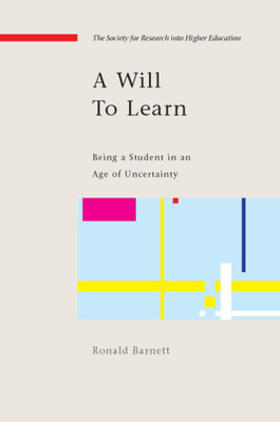 Barnett |  A Will to Learn: Being a Student in an Age of Uncertainty | Buch |  Sack Fachmedien