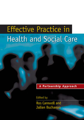 Carnwell / Buchanan | Effective Practice in Health and Social Care | Buch | 978-0-335-22451-7 | sack.de