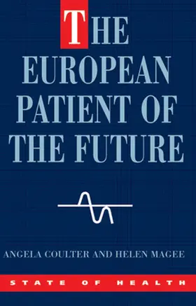 Coulter / Magee |  The European Patient Of The Future | Buch |  Sack Fachmedien