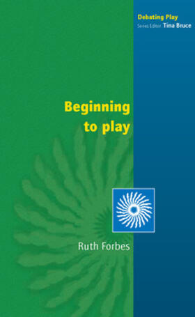 Forbes | Beginning to Play | Buch | 978-0-335-22505-7 | sack.de