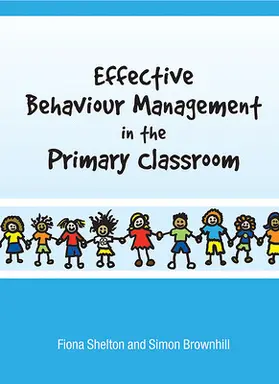 Shelton / Brownhill |  Effective Behaviour Management in the Primary Classroom | Buch |  Sack Fachmedien