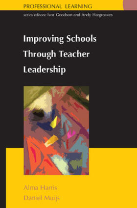 Harris / Muijs |  Improving School through Teacher Leadership | Buch |  Sack Fachmedien