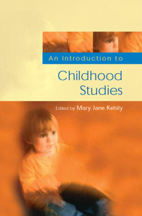 Kehily |  Childhood Studies | Buch |  Sack Fachmedien