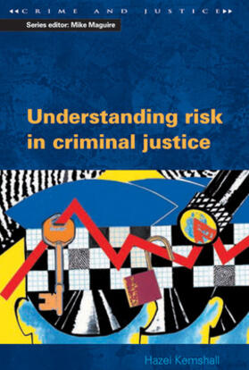 Kemshall | Understanding Risk in Criminal Justice | Buch | 978-0-335-22603-0 | sack.de