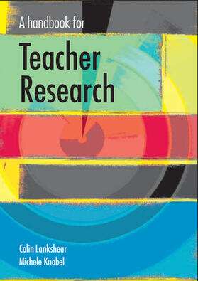 Lankshear / Knobel |  A Handbook for Teacher Research | Buch |  Sack Fachmedien