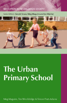Maguire / Wooldridge / Pratt-Adams |  The Urban Primary School | Buch |  Sack Fachmedien