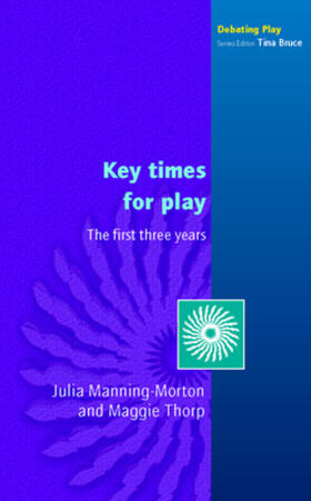 Manning-Morton / Thorp | Key Times for Play | Buch | 978-0-335-22630-6 | sack.de