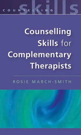 March-Smith | Counselling Skills for Complimentary Therapists | Buch | 978-0-335-22633-7 | sack.de