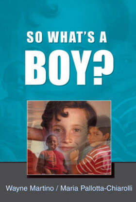 Martino / Pallotta-Chiarolli |  So What's A Boy? | Buch |  Sack Fachmedien