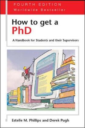 Phillips / Pugh | How to Get a PhD - 4th edition | Buch | 978-0-335-22745-7 | sack.de