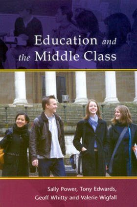 Power / Edwards / Wigfall | Education in the Middle Class | Buch | 978-0-335-22751-8 | sack.de