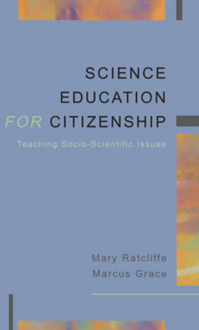 Ratcliffe / Grace | Science Education for Citizenship | Buch | 978-0-335-22754-9 | sack.de