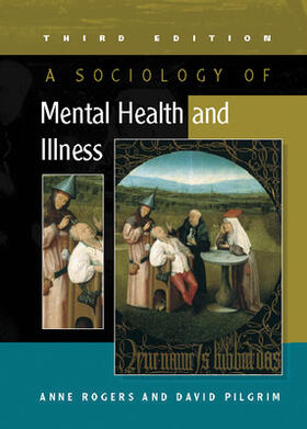 Rogers / Pilgrim |  A Sociology of Mental Health and Illness | Buch |  Sack Fachmedien