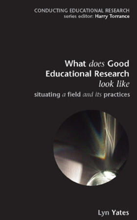 Yates |  What does Good Education Research Look Like? | Buch |  Sack Fachmedien