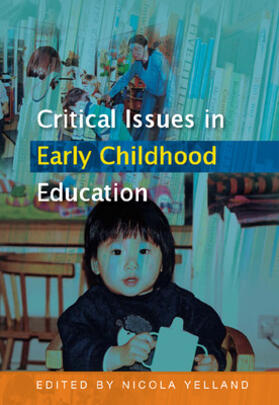 Yelland | Critical Issues in Early Childhood Education | Buch | 978-0-335-22848-5 | sack.de