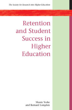 Yorke / Longden |  Retention & Student Success in Higher Education | Buch |  Sack Fachmedien