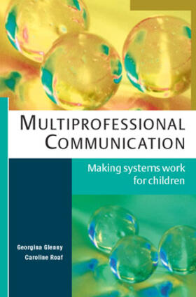 Roaf / Glenny |  Multiprofessional Communication: Making Systems Work for Children | Buch |  Sack Fachmedien