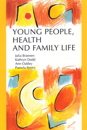 Brannen / Dodd / Oakley |  Young People, Health and Family Life | Buch |  Sack Fachmedien