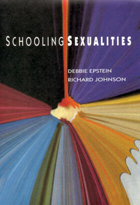 Epstein / Johnson |  Schooling Sexualities | Buch |  Sack Fachmedien