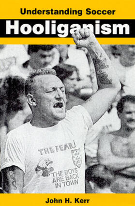 Kerr |  Understanding Soccer Hooliganism | Buch |  Sack Fachmedien