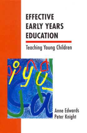 Edwards / Knight |  Effective Early Years Education | Buch |  Sack Fachmedien