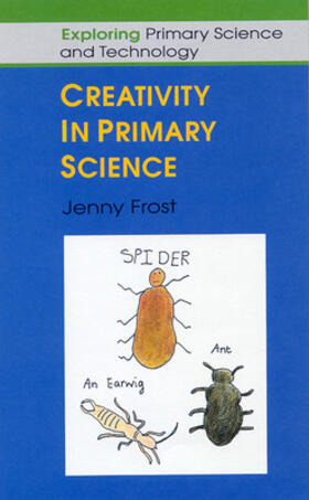 Frost |  Creativity in Primary Science | Buch |  Sack Fachmedien