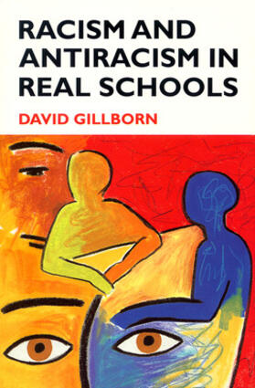 Gillborn |  Racism and Antiracism in Real Schoolsa | Buch |  Sack Fachmedien