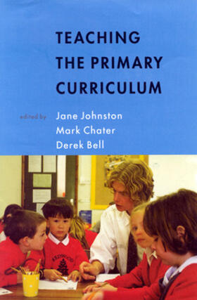 Johnston / Charter / Bell |  Teaching the Primary Curriculum | Buch |  Sack Fachmedien