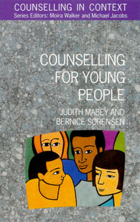 Mabey / Sorensen |  Counselling for Young People | Buch |  Sack Fachmedien