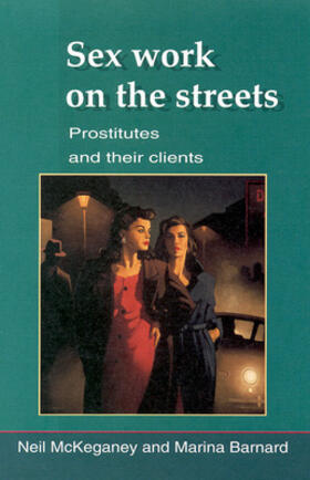 Mckeganey / Barnard |  Sex Work On The Streets | Buch |  Sack Fachmedien