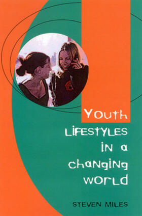 Miles |  Youth Lifestyles in a Changing World | Buch |  Sack Fachmedien