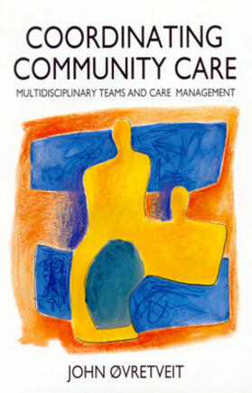 Ovretveit | Co-Ordinating Community Care | Buch | 978-0-335-23248-2 | sack.de