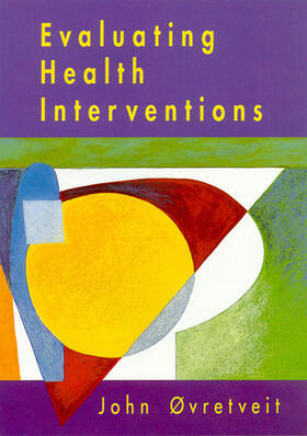 Ovretveit |  Evaluating Health Interventions | Buch |  Sack Fachmedien
